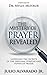 The Mystery of Prayer Revealed: Unveiling the Secrets of the Original Purpose and Power of Prayer (The Mystery Revealed Series Book 2)