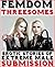 Femdom Threesomes: Erotic T...