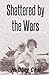 Shattered by the Wars by Hi-Dong Chai