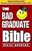 The BadGraduate Bible: Thin...
