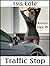 Traffic Stop by Isis Cole
