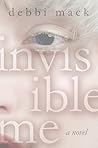 Invisible Me by Debbi Mack