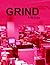 Grind by Stuart Bateman Grind by Stuart Bateman
