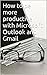 How to be more productive with Microsoft Outlook and Gmail: Get your work done faster