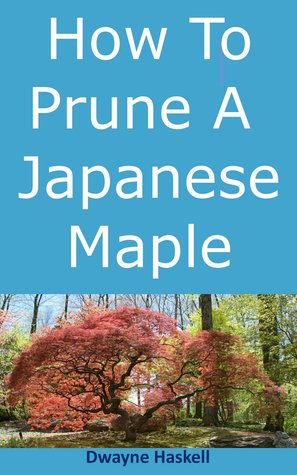 How To Prune A Japanese Maple (ebook)