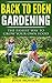 The Back to Eden Gardening Guide: The Easiest Way to Grow Your Own Food