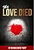 My Love Died by Nathan Curtis