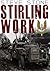Stirling Work: The Story of the SAS in WWII