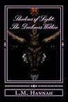 Shadows of Light: The Darkness With in 2nd Edition Shadows of Light: The Darkness With in 2nd Edition