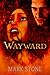 Calasade: Wayward (Calasade #2)