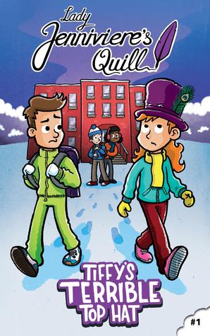 Tiffy's Terrible Top Hat (Lady Jenniviere's Quill, #1)