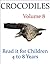 Crocodiles (Read it book for Children 4 to 8 years)