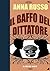 Il Baffo del Dittatore by Anna Russo