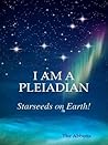 I am a Pleiadian!...