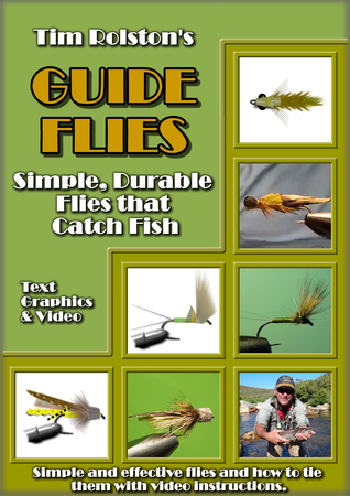 Guide Flies: Simple, Durable Flies that Catch Fish.