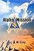 Alpha Mission: A Beacon Flight Adventure (Beacon Flight Adventures Book 1)