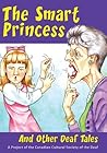 The Smart Princess: And Other Deaf Tales