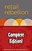 Retail Rebellion: Complete ...
