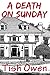 A Death On Sunday by Tish Owen