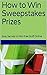 How to Win Sweepstakes Prizes: Easy Secrets to Win Free Stuff Online