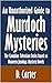 An Unauthorized Guide to Murdoch Mysteries: The Canadian Television Series based on Maureen Jennings Mystery Novels [Article]