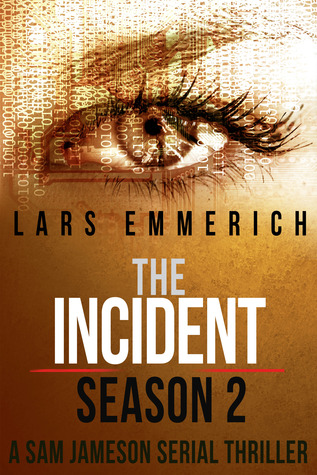 The Incident: Season Two - A Sam Jameson Espionage and Suspense Thriller, Episodes 5-8 (The Incident #5-8)