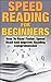 Speed Reading For Beginners by Ricky Bal