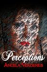 Perceptions by Angela Verdenius