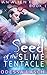 Seed of the Slime Tentacle (An Alien Breed, #1)