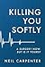 Killing You Softly