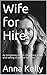 Wife for Hire: As temporary wives, they were ready and willing to please for a fee