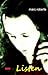 Listen