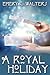 A Royal Holiday