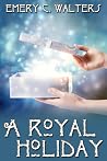 A Royal Holiday A Royal Holiday