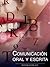 Comunicación oral y escrita (Spanish Edition)