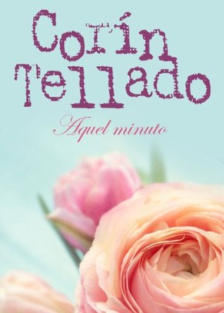 Aquel minuto (Kindle Edition)