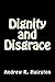 Dignity and Disgrace