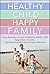Healthy Child Happy Family:...