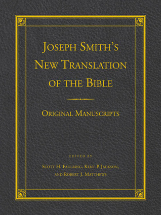 Joseph Smith's New Translation Of The Bible: Original Manuscripts (Hardcover)