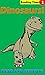 Dinosaurs! A Children's Reading Time Level 1 Book by Amory Edwards