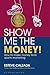 Show Me the Money!: How to Make Money through Sports Marketing
