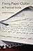 Fixing Paper Clutter: A Pra...