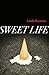 Sweet Life