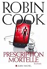 Prescription mortelle by Robin Cook