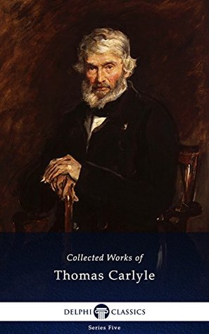 Collected Works of Thomas Carlyle (Kindle Edition)