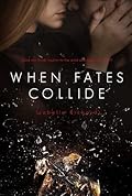 When Fates Collide