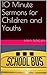 10 Minute Sermons for Children and Youths (Children's Sermons)