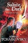 Book cover for Salute the Dark (Shadows of the Apt, #4)
