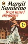 Dypt inne i skyggene by Margit Sandemo