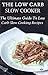Low Carb Slow Cooker Recipes by Allen Ross